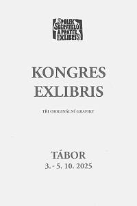 216520. Hašková, Eva / Šechtlová, Marie Michaela / Buzu, Teodor – Kongres exlibris Tábor 3.-5.10. 2025 : tři originální exlibris