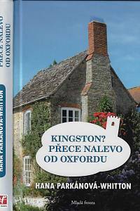 169465. Parkánová-Whitton, Hana – Kingston? Přece nalevo do Oxforfu