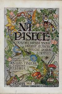 169736. Hais Týnecký, Josef – Na pasece: pravdivé vypsání mnoha příběhů ze života broučků, rostlin a motýlů