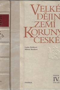 28640. Bobková, Lenka / Bertlová, Milena – Velké dějiny zemí Koruny české. Svazek IV.b, 1310-1402
