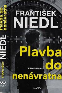 169483. Niedl, František – Plavba do nenávratna : krimithriller (podpis)