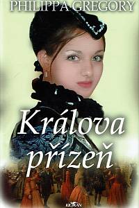 169221. Gregory, Philippa – Králova přízeň