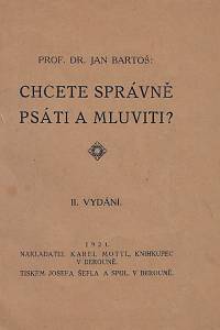 169487. Bartoš, Jan – Chcete správně psáti a mluviti?