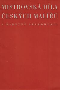 169488. Mistrovská díla českých malířů v barevné reprodukci