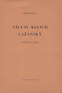 169492. Páta, Josef – Václav Klejch Lažanský : (1682-1737)