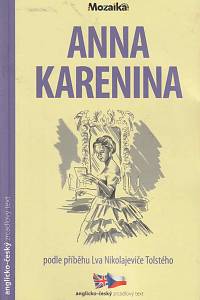 169757. Gerrard, Nick / Tolstoj, Lev Nikolajevič – Anna Karenina: převyprávěný bilingvní text