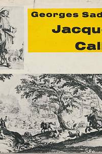 2480. Sadoul, Georges – Jacques Callot (Zrcadlo své doby, 1592 - 1635)