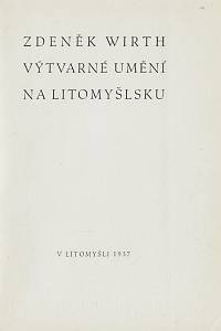 37842. Wirth, Zdeněk – Výtvarné umění na Litomyšlsku