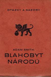84781. Smith, Adam – Blahobyt národů: vybrané kapitoly