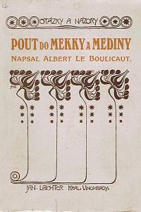 8831. Le Boulicaut, Albert – Pout do Mekky a Mediny.