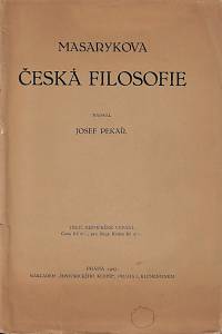 88570. Pekař, Josef – Masarykova česká filosofie