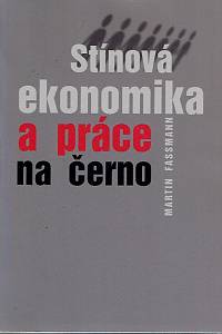 169787. Fassmann, Martin – Stínová ekonomika a práce na černo