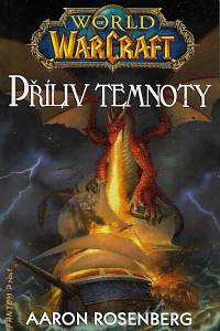 47291. Rosenberg, Aaron – World of Warcraft. Příliv temnoty