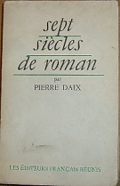 52985. Daix, Pierre – Sept siècles de roman (sign.)
