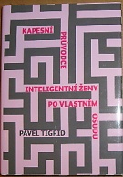 53139. Tigrid, Pavel – Kapesní průvodce inteligentní ženy po vlastním osudu