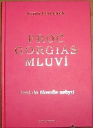 53630. Boháček, Kryštof – Proč Gorgiás mluví, Úvod do filosofie nebytí (včetně řecko-českého textu)
