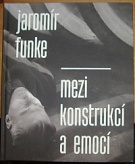 53696. Dufek, Antonín – Jaromír Funke - Mezi konstrukcí a emocí