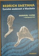 53908. Vlček, Emanuel – Bedřich Smetana - fyzická osobnost a hluchota