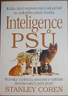 53934. Coren, Stanley – Inteligence psů, Průvodce myšlením, emocemi a vnitřním životem našich psích přátel