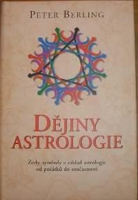 Berling, Peter – Dějiny astrologie, Živly, symboly a základy astrologie od počátků do současnosti 
