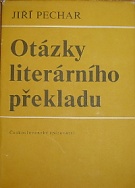 55034. Pechar, Jiří – Otázky literárního překladu (podpis)