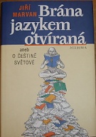 56583. Marvan, Jiří – Brána jazykem otvíraná aneb O češtině světové