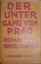 57530. Wright, S. Fowler – Der Untergang von Prag, Roman des Krieges von 1938