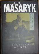 58572. Kosatík, Pavel / Kolář, Michal – Jan Masaryk - Pravdivý příběh