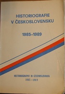 59333. Kudelásek, Miloslav / Novotný, Jiří / Sedliaková, Alžběta / Vlk, Jan – Historiografie v Československu 1985-1989, Výběrová bibliografie