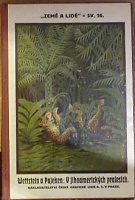 60872. Wettstein, K. A. / Pajeken, F. – Brasilský pralesem / Lovecká dobrodružství ve Venezuele