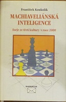 61608. Koukolík, František – Machiaveliánská inteligence, Eseje ze třetí kultury v roce 2000