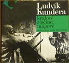 61613. Kundera, Ludvík – Králové, zločinci, mágové, Dramatické texty 1967-1989