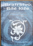 62404. Griese, Otakar – Bratrstvo Bílé lóže