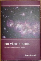 62885. Russell, Peter – Od vědy k Bohu, Fyzikova cesta do mystéria vědomí 
