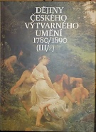 Dějiny českého výtvarného umění III./1 + III./2 (1780-1890)