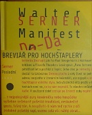 63940. Serner, Walter – Manifest da-da - Poslední uvolnění, Breviář pro hochštaplery