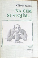 65672. Sacks, Oliver – Na čem si stojím...