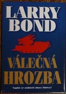 65718. Bond, Larry – Válečná hrozba