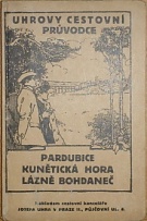65768. Potěšil, Fr. K. – Pardubice, Kunětická hora, Lázně Bohdaneš - Průvodce a stručný nástin dějepisný.
