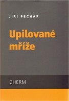 65778. Pechar, Jiří – Upilované mříže (podpis)