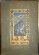 66503. Alpine Majestäten und ihr Gefolge. Die Gebirgswelt der Erde in Bildern. Vierter Jahrgang 1904. Heft I.-XII.