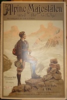 Alpine Majestäten und ihr Gefolge. Die Gebirgswelt der Erde in Bildern. Zweiter Jahrgang 1902. Heft I.-XII.