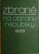 67559. Karlický, Vladimír / Kaplan, Václav – Zbraně na obranu republiky 1938