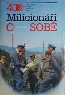 67562. Dufek, Otto / Dufek, Petr / Unger, Antonín – Milicionáři o sobě