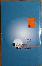 67689. Browne, Mary T. – Síla karmy, Jak porozumět své minulosti a vytvořit si budoucnost
