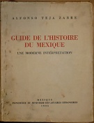 68840. Zabre, Alfonso Teja – Guide de l'Histoire du Mexique, Une moderne interpretation