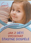 70787. Hüther, Gerald / Nitsch, Cornelia – Jak z dětí vychovat šťastné dospělé, Pro rodiče dětí od narození do šesti let