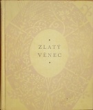 Hrubín, František / Petiška, Eduard / Frynta, Emanuel (eds.) – Zlatý věnec