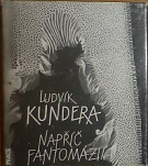 72424. Kundera, Ludvík – Napříč Fantomázií (podpis)