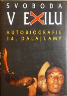 72957. Tändzin Gjamccho (dalajlama) – Svoboda v exilu, Autobiografie 14. dalajlamy
